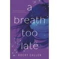 thumbnail image 1 of A Breath Too Late, 1 of 2