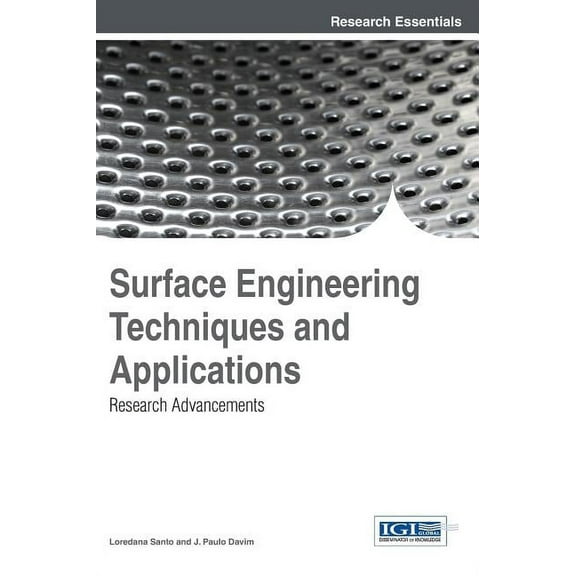 Surface Engineering Techniques and Applications: Research Advancements, (Hardcover)