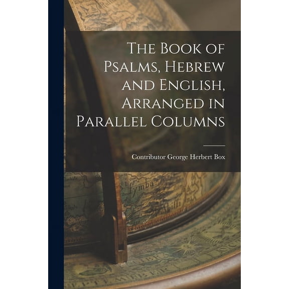 The Book of Psalms, Hebrew and English, Arranged in Parallel Columns (Paperback)