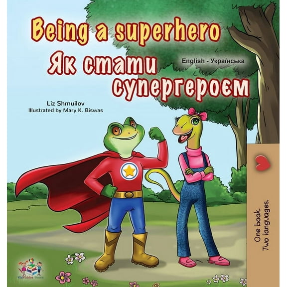 English Ukrainian Bilingual Collection Being a Superhero (English Ukrainian Bilingual Book for Children), (Hardcover)