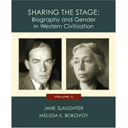 Sharing the Stage: Biography and Gender in Western Civilization (Volume II)