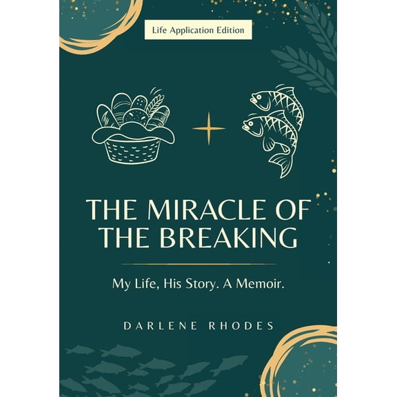 The Miracle of the Breaking: My Life, His Story. a Memoir- Life Application Edition, (Paperback)