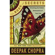 The Book of Secrets: Unlocking the Hidden Dimensions of Your Life, Pre-Owned Paperback 1400098343 9781400098347 Deepak Chopra M.D.