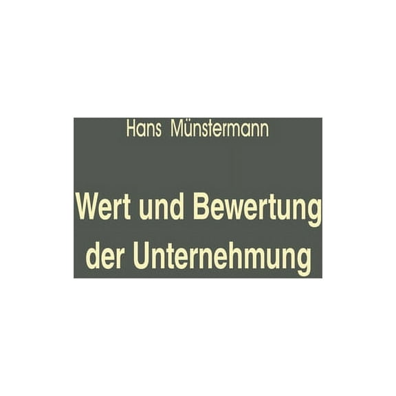 Wert und Bewertung der Unternehmung, (Paperback)