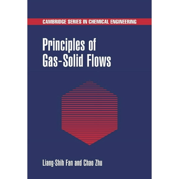 Cambridge Chemical Engineering Principles of Gas-Solid Flows, (Paperback)