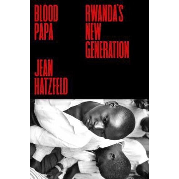 Pre-Owned Blood Papa : Rwanda's New Generation (Hardcover)