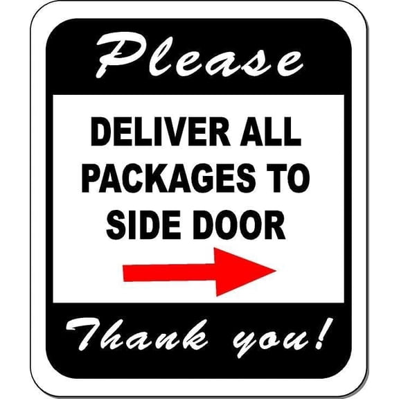 Please Deliver All Packages To SIDE Door right BLACK Aluminum Composite Sign, 8.5"x10"