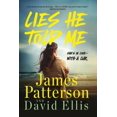 thumbnail image 1 of New and Trending: Lies He Told Me by James Patterson, 1 of 3