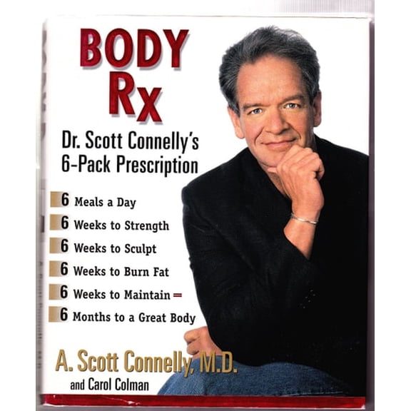 Pre-Owned Body RX: Dr. Scott Connelly's 6-Pack Prescription (Hardcover) 0399147829 9780399147821