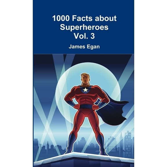 1000 Facts about Superheroes Vol. 3, (Paperback)