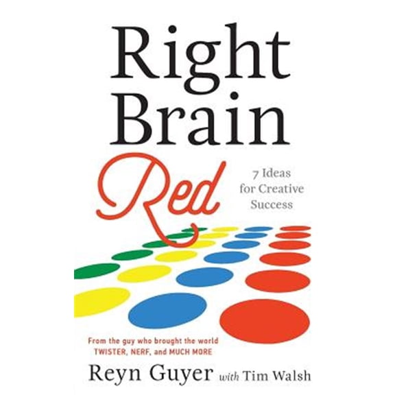 Right Brain Red: 7 Ideas for Creative Success