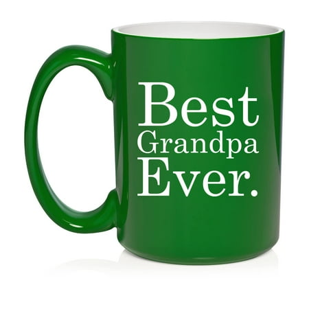 

Best Grandpa Ever Ceramic Coffee Mug Tea Cup Gift for Him Friend Men Dad Father Father’s Day Pregnancy Announcement Brother Husband Grandfather Grandparents Day Birthday (15oz Green)