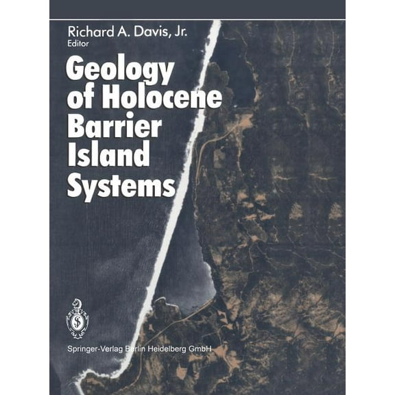 Geology of Holocene Barrier Island Systems, (Paperback)