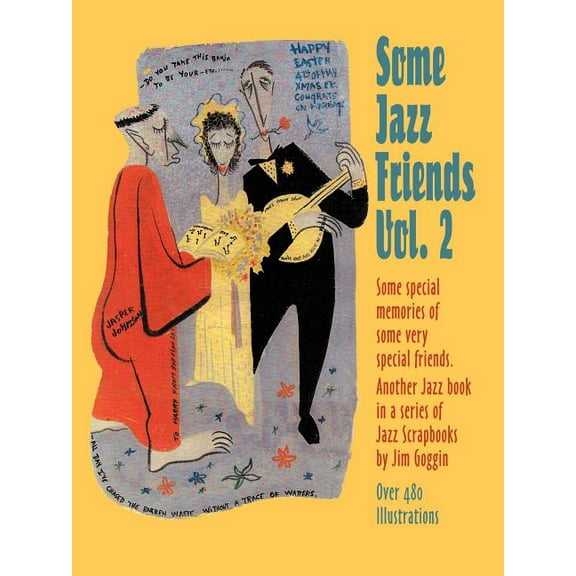 Some Jazz Friends Vol. 2 (Paperback) by Jim Goggin