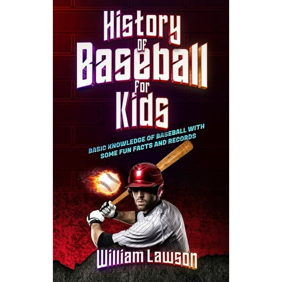 history of baseball for kids, (Paperback)