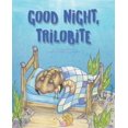 thumbnail image 1 of Pre-Owned Good Night, Trilobite (Hardcover) 1935684590 9781935684596, 1 of 1