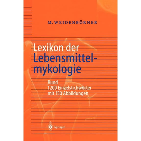 Lexikon Der Lebensmittelmykologie, (Paperback)