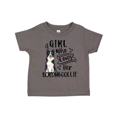 

Inktastic A Girl Who Loves Her Border Collie Gift Toddler Boy or Toddler Girl T-Shirt