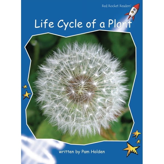 Red Rocket (Tm) Readers Early Level 3 Life Cycle of a Plant, (Paperback)