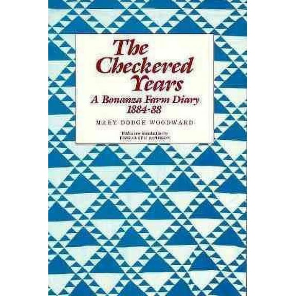 Checkered Years : A Bonanza Farm Diary 1884-88 (Paperback)