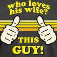 thumbnail image 3 of CafePress - This Guy Loves His Wife! T Shirt - Men's Classic Graphic Cotton T-Shirt, 3 of 4