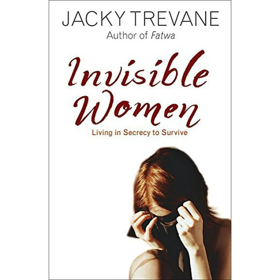 Pre-Owned Invisible Women : True Stories of Courage and Survival