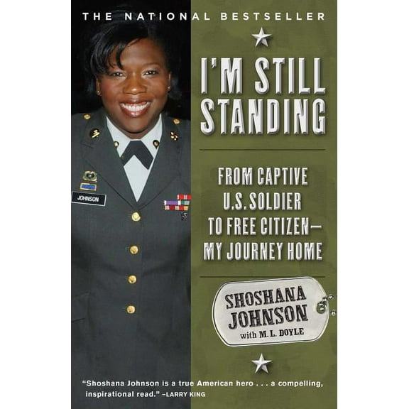 I'm Still Standing: From Captive U.S. Soldier to Free Citizen--My Journey Home, (Paperback)