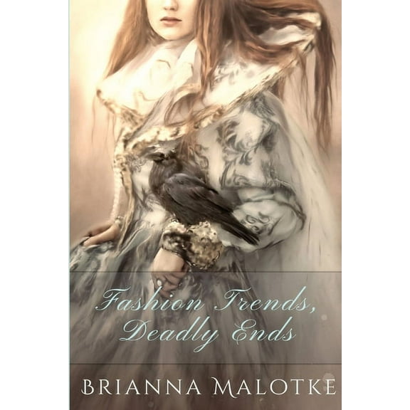 Fashion Trends, Deadly Ends, (Paperback)