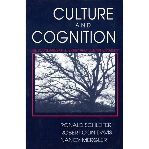 Culture and Cognition: The Boundaries of Literary and Scientific Inquiry, (Paperback)