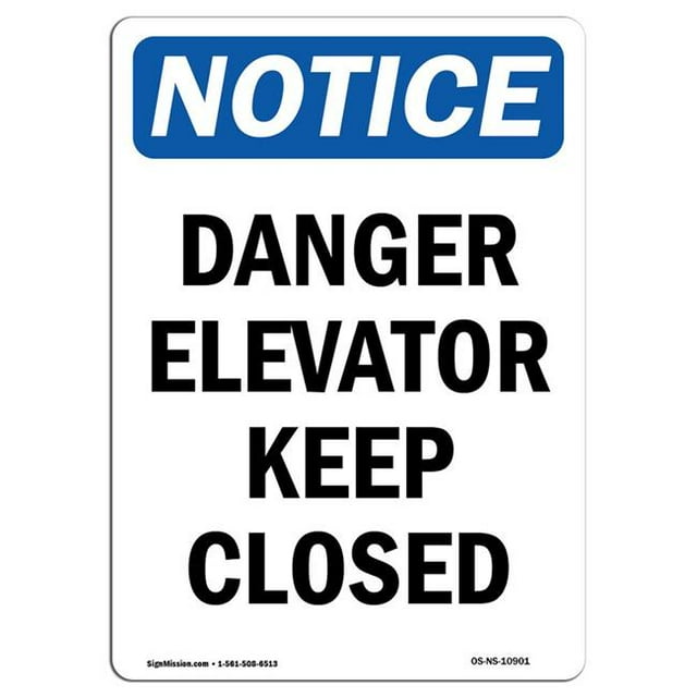 SignMission OS-NS-A-1218-V-10901 12 x 18 in. OSHA Notice Sign - Danger Elevator Keep Closed