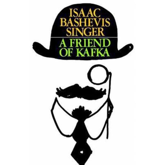 Pre-Owned A Friend of Kafka (Paperback) 0374515387 9780374515386