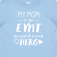 thumbnail image 4 of Inktastic My Mom is an EMT and a Hero Boys or Girls Baby T-Shirt, 4 of 5