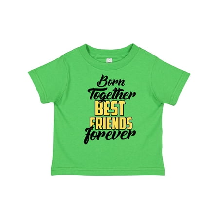

Inktastic Born Together Best Friends Forever Gift Toddler Boy or Toddler Girl T-Shirt