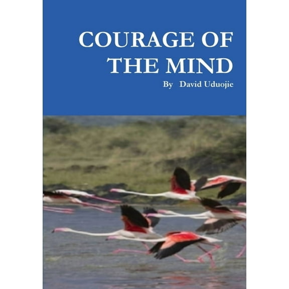 Courage of the Mind, (Paperback)