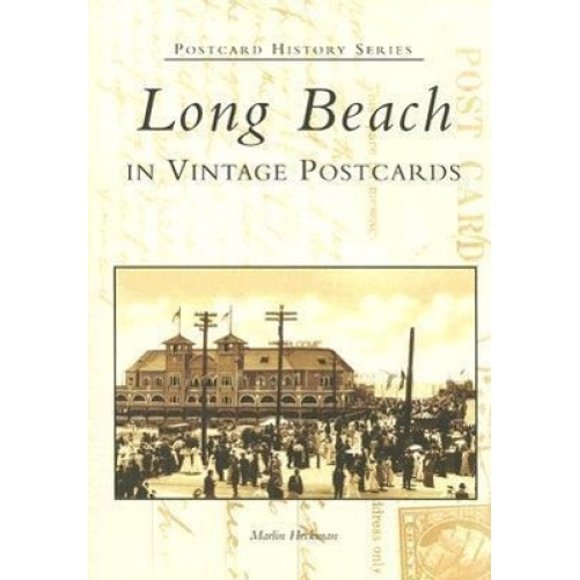 Long Beach: In Vintage Postcards (Postcard History Series)