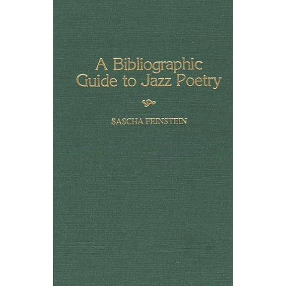 Music Reference Collection A Bibliographic Guide to Jazz Poetry, (Hardcover)