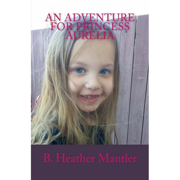 An Adventure for Princess Aurelia (Paperback)