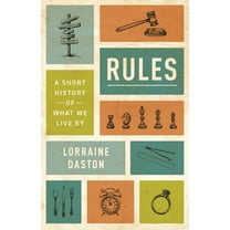 Lawrence Stone Lectures Rules: A Short History of What We Live by, Book 13, (Hardcover)