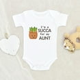 thumbnail image 2 of Newbabywishes - I'm a Succa for My Aunt Pun Baby Clothes for Boys and Girls - Succulent Themed Clothes, 2 of 4
