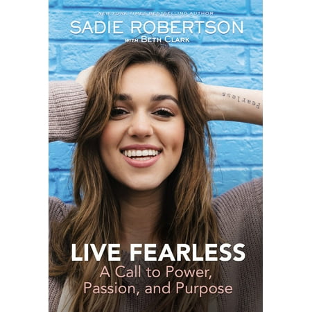 Live Fearless A Call To Power Passion And Purpose Hardcover