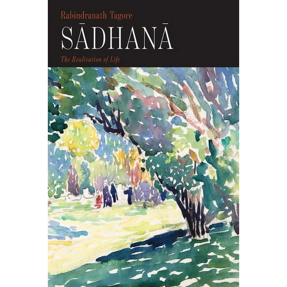 Sadhana: The Realisation of Life, (Paperback)