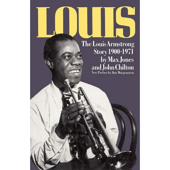 Louis: The Louis Armstrong Story, 1900-1971, (Paperback)