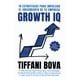 thumbnail image 1 of GROWTH IQ: 10 ESTRATEGIAS PARA IMPULSAR EL CRECIMIENTO DE TU EMPRESA ARPA EDITORES TIFFANI BOVA, 1 of 2
