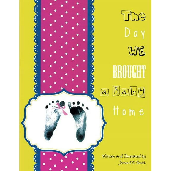The Day We Brought a Baby Home (Paperback)