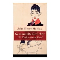 Gesammelte Gedichte: 110 Titel in einem Band (Vollst?ndige Ausgabe)