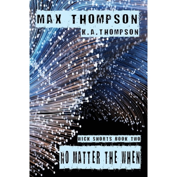 No Matter The When, (Paperback)