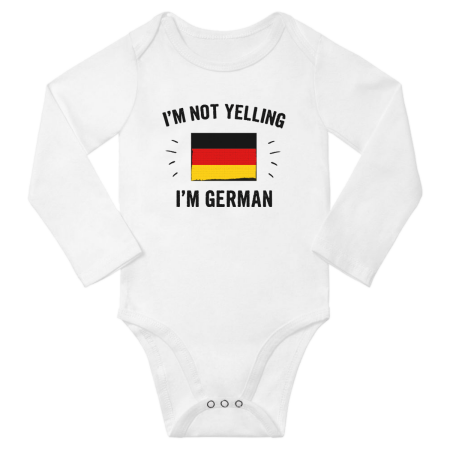 

I m Not Yelling I m German! Baby Long Sleeve Bodysuit Outfits (White 24 Months)