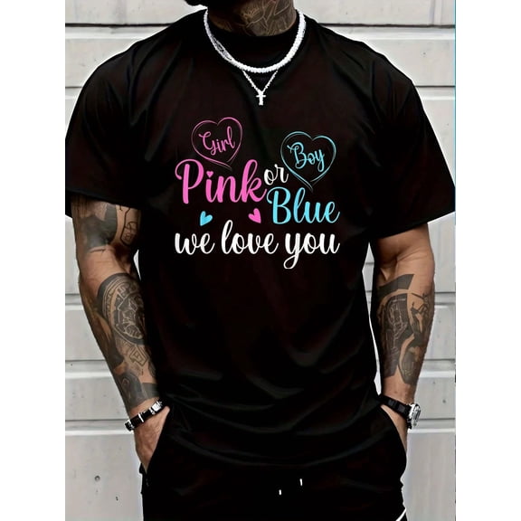 100% Cotton Pink Or Blue We Love You Boy Or Cute Gender Reveal T-Shirt Casual Short Sleeve Shirt Men Graphic Tee