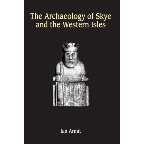 The Archaeology of Skye and the Western Isles, (Paperback)