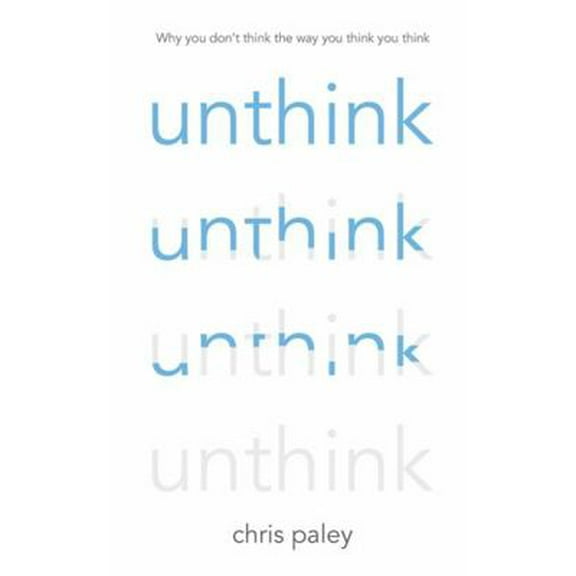 Pre-Owned Unthink: And How to Harness the Power of Your Unconscious (Hardcover) 1444779710 9781444779714